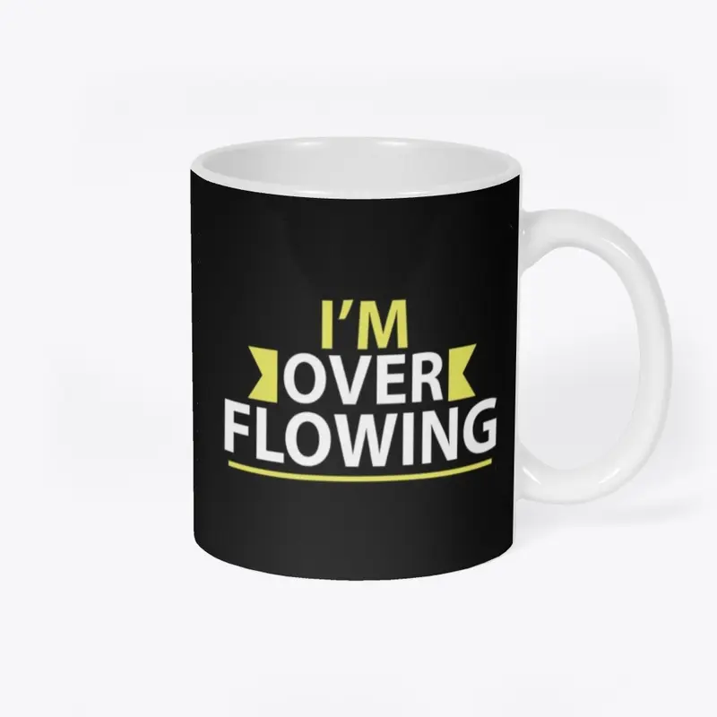 I Am Overflowing Tee