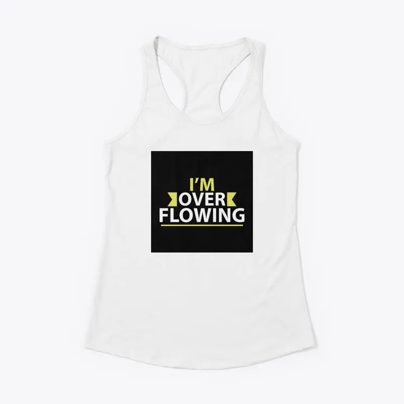 I Am Overflowing Tee